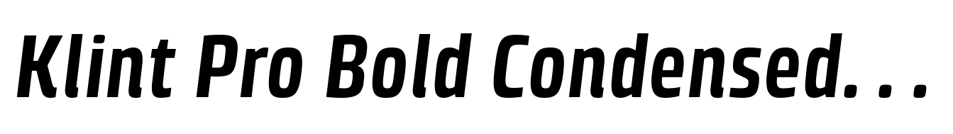 Klint Pro Bold Condensed Italic
